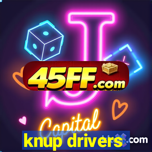 knup drivers